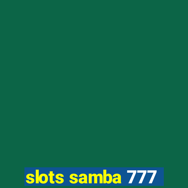 slots samba 777